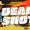 Dead Shot